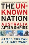 The Unknown Nation: Australia After Empire