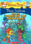 Thea Stilton and the Ghost of the Shipwreck