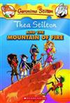 Thea Stilton and the Mountain of Fire: A Geronimo Stilton Adventure