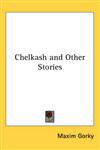 Chelkash and Other Stories