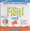 Fish!: A Remarkable Way to Boost Morale and Improve Results