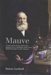 Mauve: How One Man Invented a Colour That Changed the World