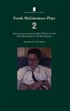 Frank McGuinness Plays 2: v. 2: Mary and Lizzie , Someone Who'll Watch Over Me , Dolly West's Kitchen , The Bird Sanctuary