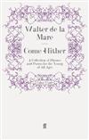 Come Hither: A Collection of Rhymes and Poems for the Young of All Ages