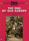 The End of Old Europe: the Causes of the First World War, 1914-18