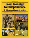 From Iron Age to Independence: History of Central Africa