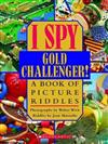 I Spy Gold Challenger: A Book of Picture Riddles