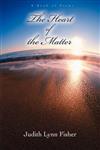 The Heart of the Matter: A Book of Poems