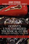 Donny's Unauthorized Technical Guide to Harley Davidson 1936-2008: Volume I: The Twin Cam
