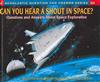 Can You Hear a Shout in Space?: Questions and Answers about Space Exploration
