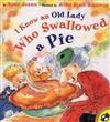 I Know an Old Lady Who Swallowed a Pie