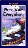 Water, Water Everywhere: A Book about the Water Cycle