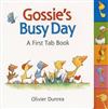 Gossie's Busy Day: A First Tab Book