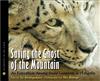 Saving the Ghost of the Mountain: An Expedition Among Snow Leopards in Mongolia