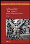 Archaeology of Oceania: Australia and the Pacific Islands