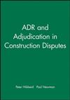 Alternative Dispute Resolution and Adjudication in Construction Contracts