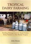 Tropical Dairy Farming: Feeding Management for Small Holder Dairy Farmers in the Humid Tropics