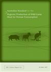 Australian Standard for the Hygienic Production of Wild Game Meat for Human Consumption: AS 4464