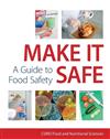 Make it Safe!: A Guide to Food Safety