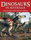 Dinosaurs in Australia: Mesozoic Life from the Southern Continent