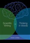 Scientific Writing = Thinking in Words