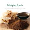 Bridging Foods: An Introduction to Gluten, Dairy and Yeast Free Eating