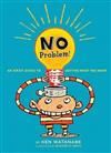 No Problem!: An Easy Guide to Getting What You Want
