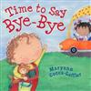 Time to Say Bye-Bye