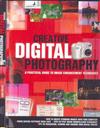 Creative Digital Photography: A Practical Guide to Image Enhancement Techniques