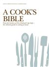A Cook's Bible: The Ultimate Guide to Cooking at Home