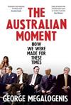 The Australian Moment: How We Were Made for These Times