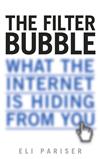 The Filter Bubble: What the Internet is Hiding from You