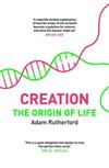 Creation: The Origin of Life / The Future of Life