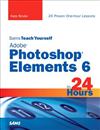 Sams Teach Yourself Adobe Photoshop Elements 6 in 24 Hours