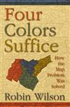 Four Colors Suffice: How the Map Problem Was Solved
