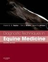 Diagnostic Techniques in Equine Medicine: A Textbook for Students and Practitioners Describing Diagnostic Techniques Applicable to the Adult Horse