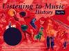 Listening to Music: History 9+: Recordings of Music from Medieval Times to the Twentieth Century with Activities for Listening, Performing and Composing