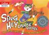 Sing Hey Diddle Diddle: 66 Nursery Songs with Their Traditional Tunes