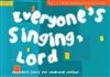 Everyone's Singing, Lord: Children's Songs for Collective Worship