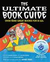 The Ultimate Book Guide: Over 600 Good Books for 8-12s