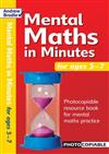 Mental Maths in Minutes for Ages 5-7: Photocopiable Resources Book for Mental Maths Practice