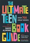 The Ultimate Teen Book Guide: Over 700 Great Books