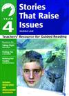 Yr 4 Stories That Raise Issues: Teachers' Resource for Guided Reading