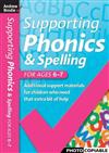 Supporting Phonics and Spelling: For Ages 6-7