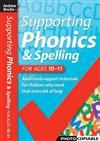 Supporting Phonics and Spelling: For Ages 10-11