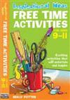 Free Time Activities: For Ages 9-11: For Ages 9-11