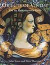 Objects of Virtue: Art in Renaissance Italy