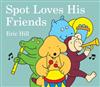 Spot Loves His Friends