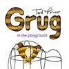Grug in the Playground