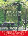 The Tuscan Sun Cookbook: Recipes from Our Italian Kitchen
